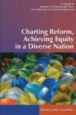 Gail L. Sunderman - Charting Reform, Achieving Equity in a Diverse Nation, Häftad