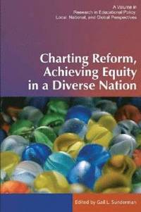 bokomslag Charting Reform, Achieving Equity in a Diverse Nation