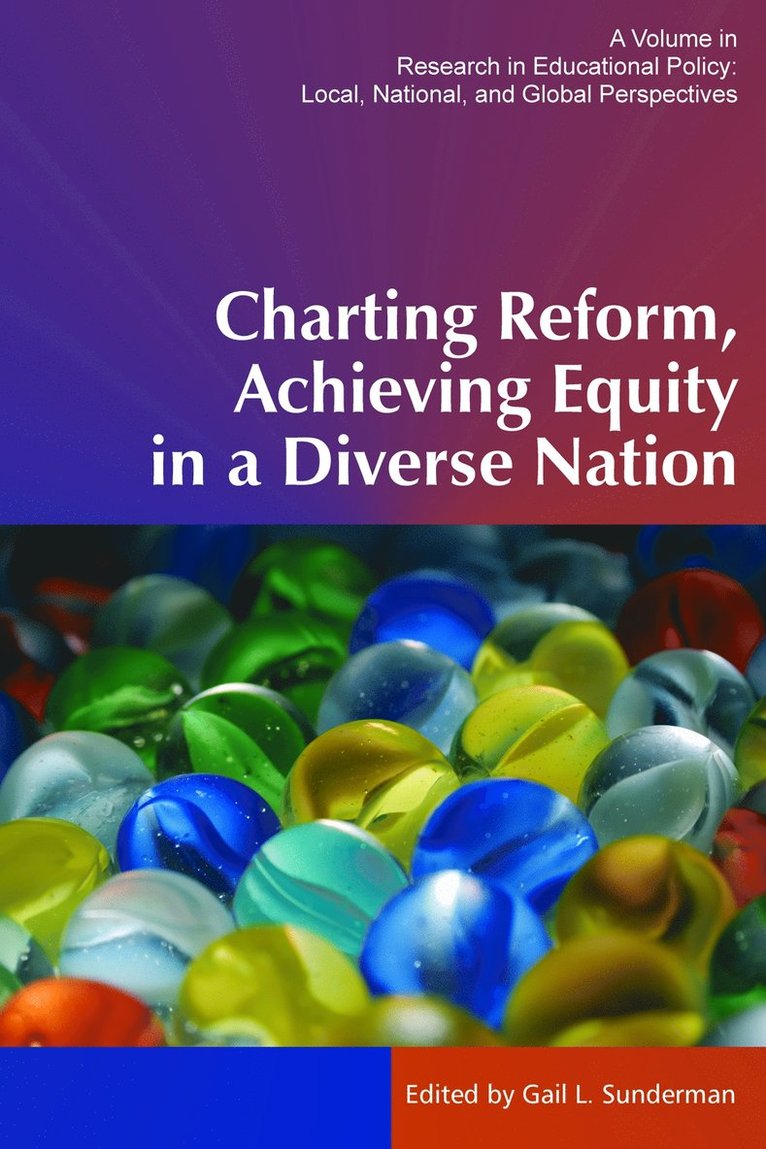 Charting Reform, Achieving Equity in a Diverse Nation 1