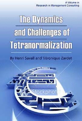 The Dynamics and Challenges of Tetranormalization 1