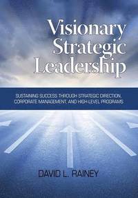 bokomslag Visionary Strategic Leadership