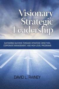 bokomslag Visionary Strategic Leadership