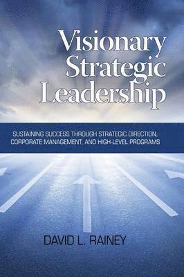 bokomslag Visionary Strategic Leadership