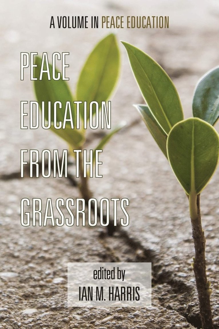 Ian M. Harris, Ian Harris, Ian Wilson - Peace Education from the Grassroots, Inbunden
