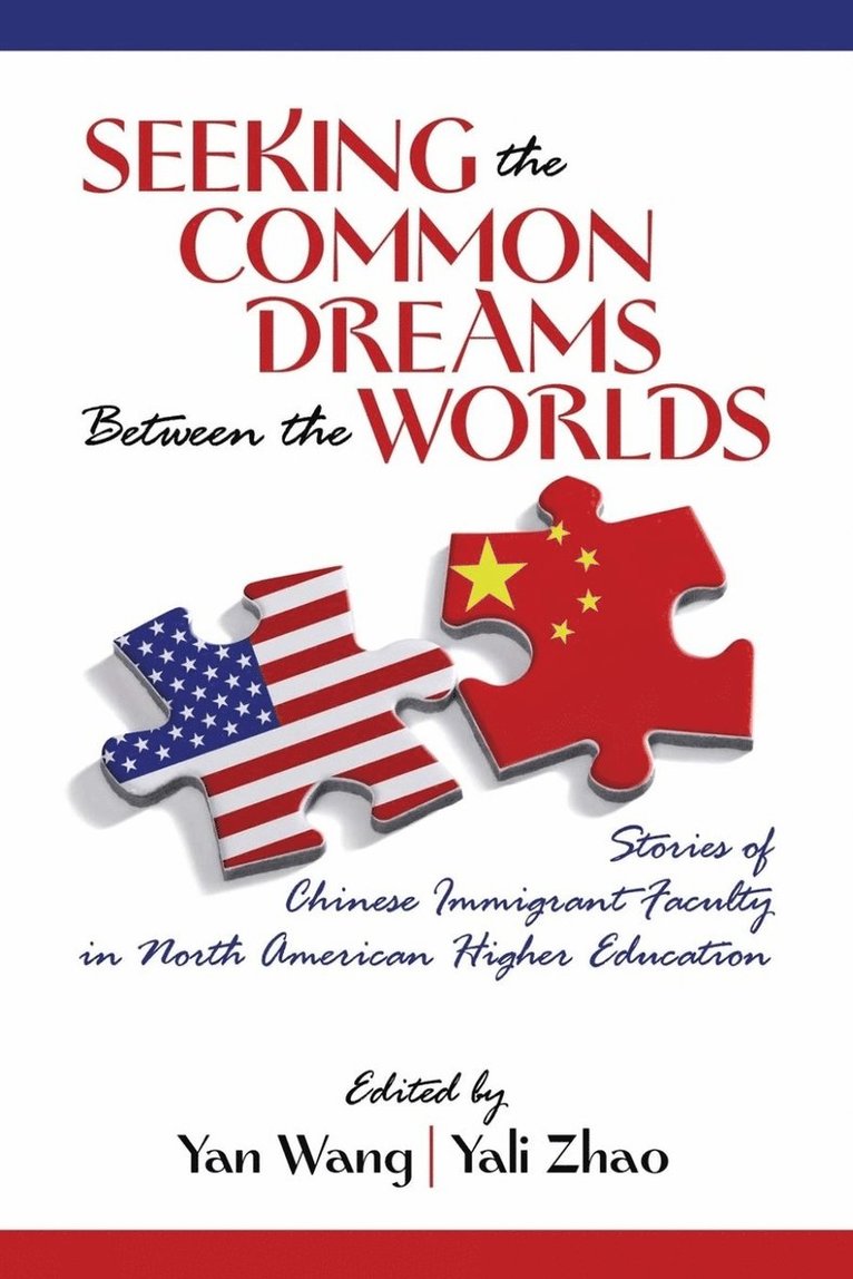 Yan Wang, Yali Zhao, M.SC Wang, Yan, Yan M. Sc Wang - Seeking the Common Dreams Between Worlds, Häftad