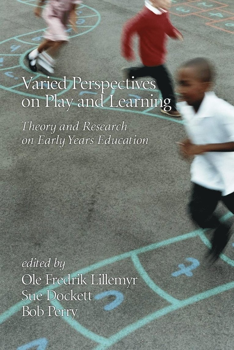 Ole Fredrik Lillemyr, Sue Dockett, Bob Perry - Varied Perspectives on Play and Learning, Häftad