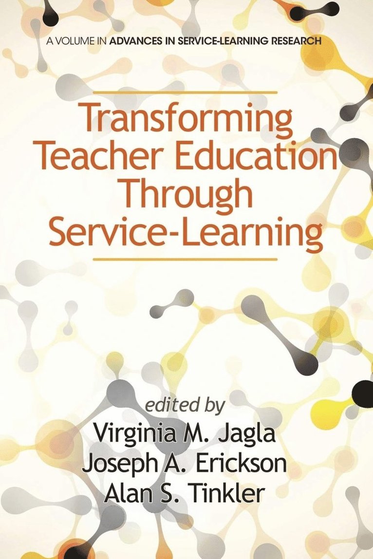 Virginia M. Jagla, Joseph A. Erickson, Alan S. Tinkler, Joseph a. Erickson - Transforming Teacher Education Through Service-Learning, Häftad