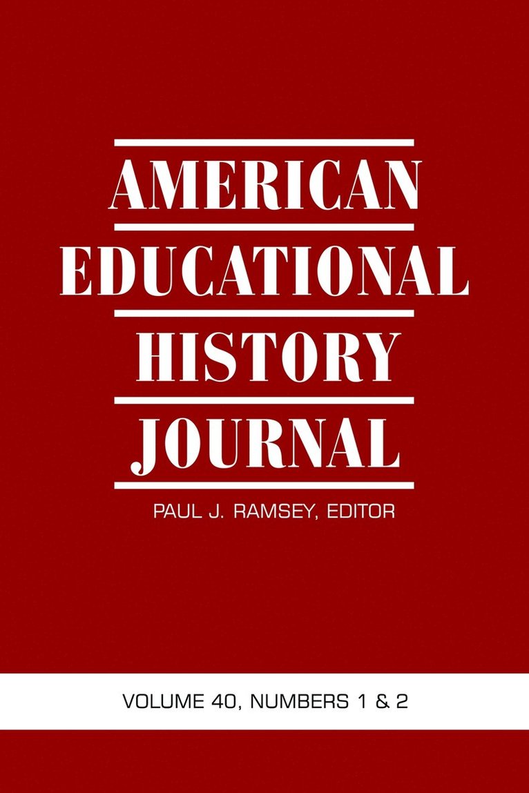 American Educational History Journal Vol 40 Issue 1 & 2