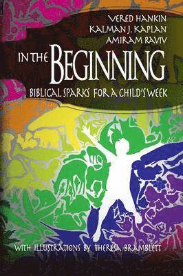 Vered Hankin, Kalman J. Kaplan, Amiram Raviv - In the Beginning, Häftad