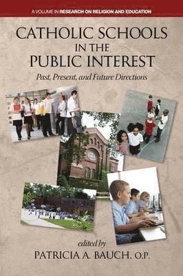 Patricia A. Bauch, Patricia a. Bauch - Catholic Schools and the Public Interest, Häftad