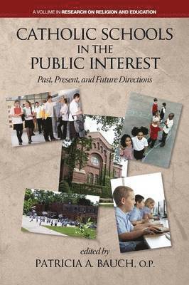 Catholic Schools and the Public Interest 1