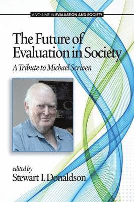 The Future of Evaluation in Society 1