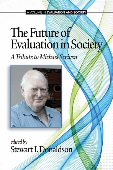 Stewart I. Donaldson, Stewart I. Donaldson - Future of Evaluation in Society, Inbunden