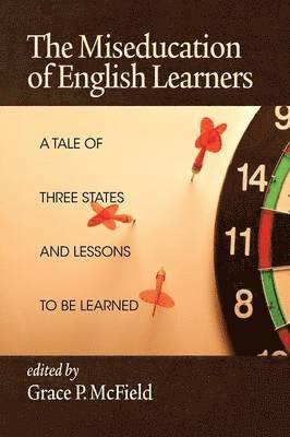 bokomslag The Miseducation of English Learners