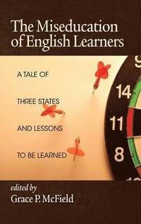bokomslag The Miseducation of English Learners