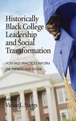 bokomslag Historically Black College Leadership & Social Transformation