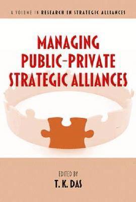 T. K. Das - Managing Public-Private Strategic Alliances, Inbunden