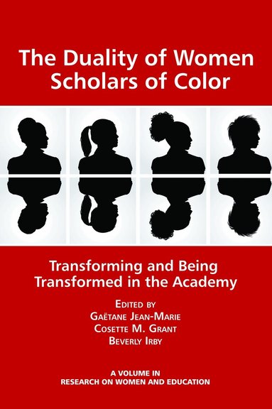Gaëtane Jean-Marie, Cosette M. Grant, Beverly Irby - Duality of Women Scholars of Color, Inbunden