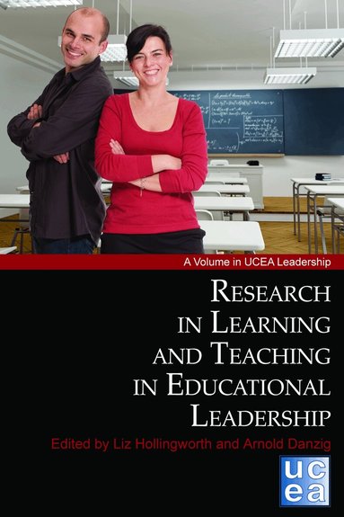 Liz Hollingworth, Arnold B. Danzig - Research in Learning and Teaching in Educational Leadership, Inbunden