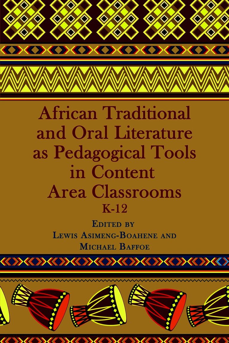 African Traditional and Oral Literature as Pedagogical Tools in Content Area Classrooms, K-12