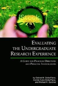 bokomslag Evaluating the Undergraduate Research Experience