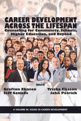 Grafton T. Eliason, Trisha Eliason, Jeff L. Samide, John Patrick - Career Counseling Across the Lifespan, Häftad