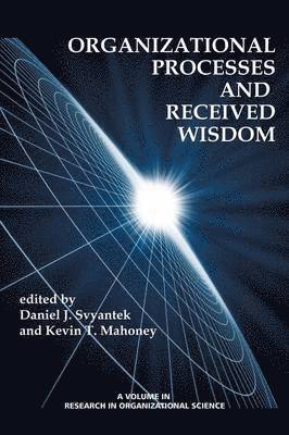 Organizational Processes and Received Wisdom 1