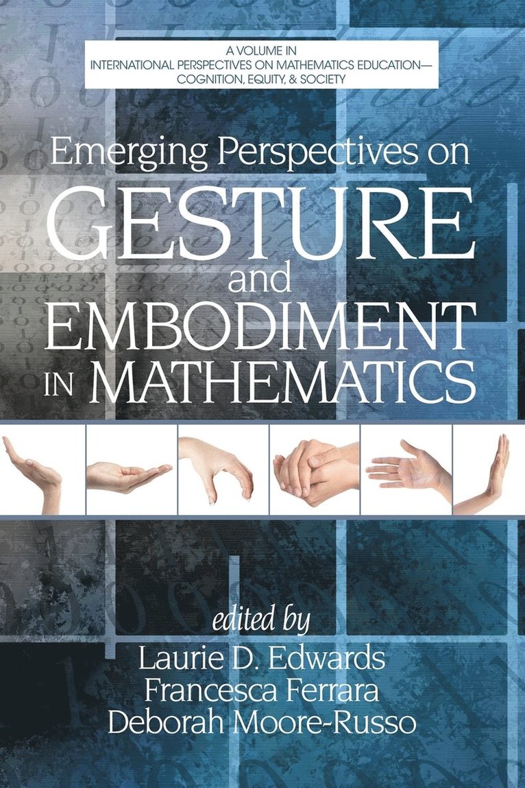 Emerging Perspectives on Gesture and Embodiment in Mathematics 1