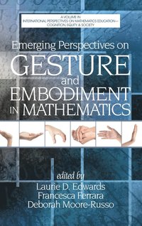 bokomslag Emerging Perspectives on Gesture and Embodiment in Mathematics