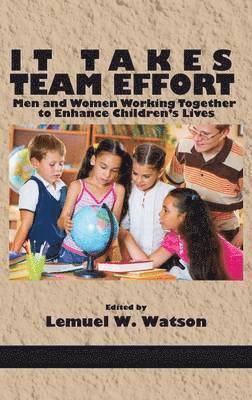 Lemuel W. Watson - It Takes Team Effort, Inbunden