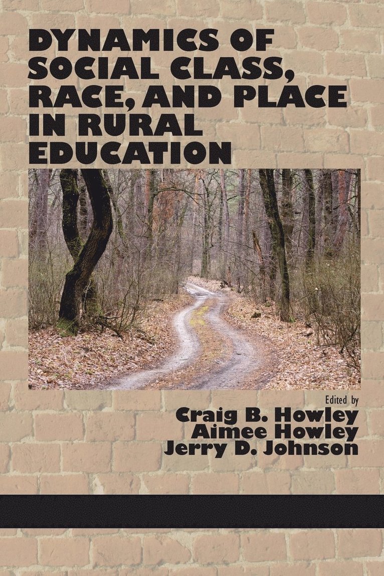 Dynamics of Social Class, Race, and Place in Rural Education 1
