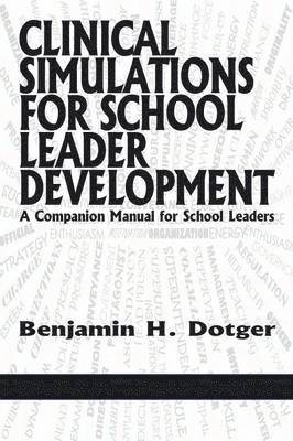 Clinical Simulations for School Leader Development 1