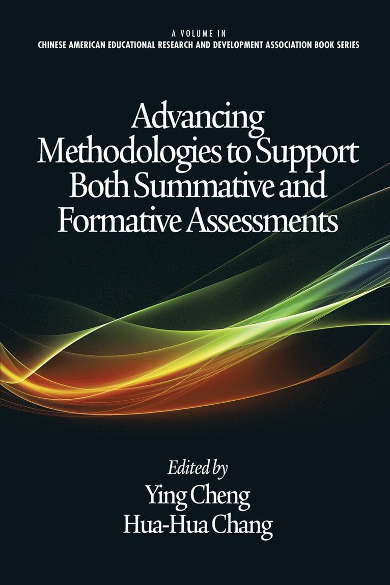 Advancing Methodologies to Support Both Summative and Formative Assessments 1