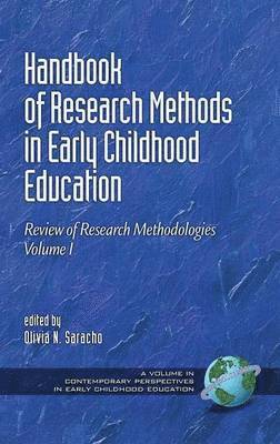 Olivia N. Saracho - Handbook of Research Methods in Early Childhood Education, Inbunden