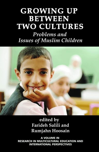 Farideh Salili, Rumjahn Hoosain - Growing Up Between Two Cultures, Inbunden
