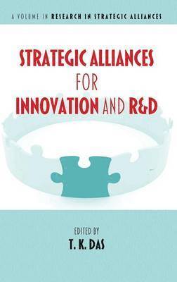 T. K. Das - Strategic Alliances for Innovation and R&D, Inbunden