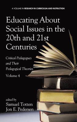 Educating About Social Issues in the 20th and 21st Centuries, Volume 4 1