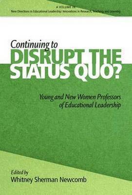 Continuing to Disrupt the Status Quo? 1