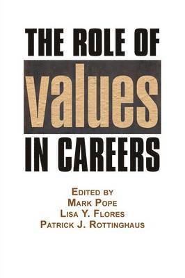 The Role of Values in Careers 1