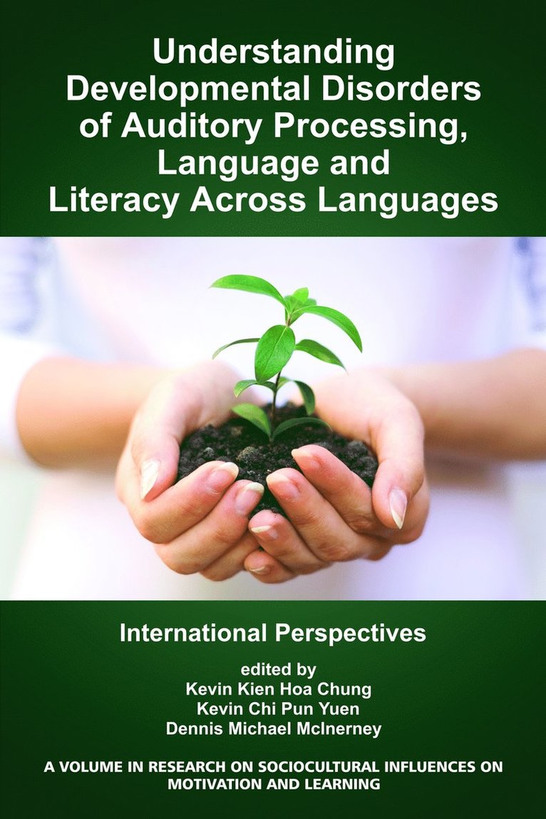 Understanding Developmental Disorders of Auditory Processing, Language and Literacy Across Languages 1