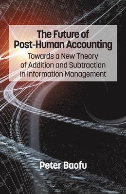 The Future of Post-Human Accounting 1