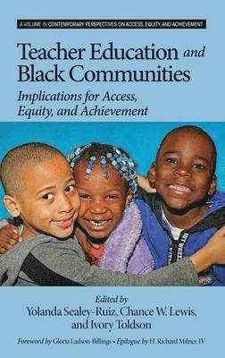 Yolanda Sealey-Ruiz, Chance W. Lewis, Ivory Toldson - Teacher Education and Black Communities, Inbunden