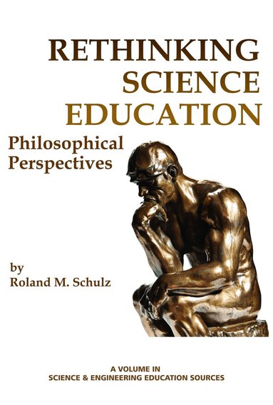 Roland M. Schulz - Rethinking Science Education, Häftad