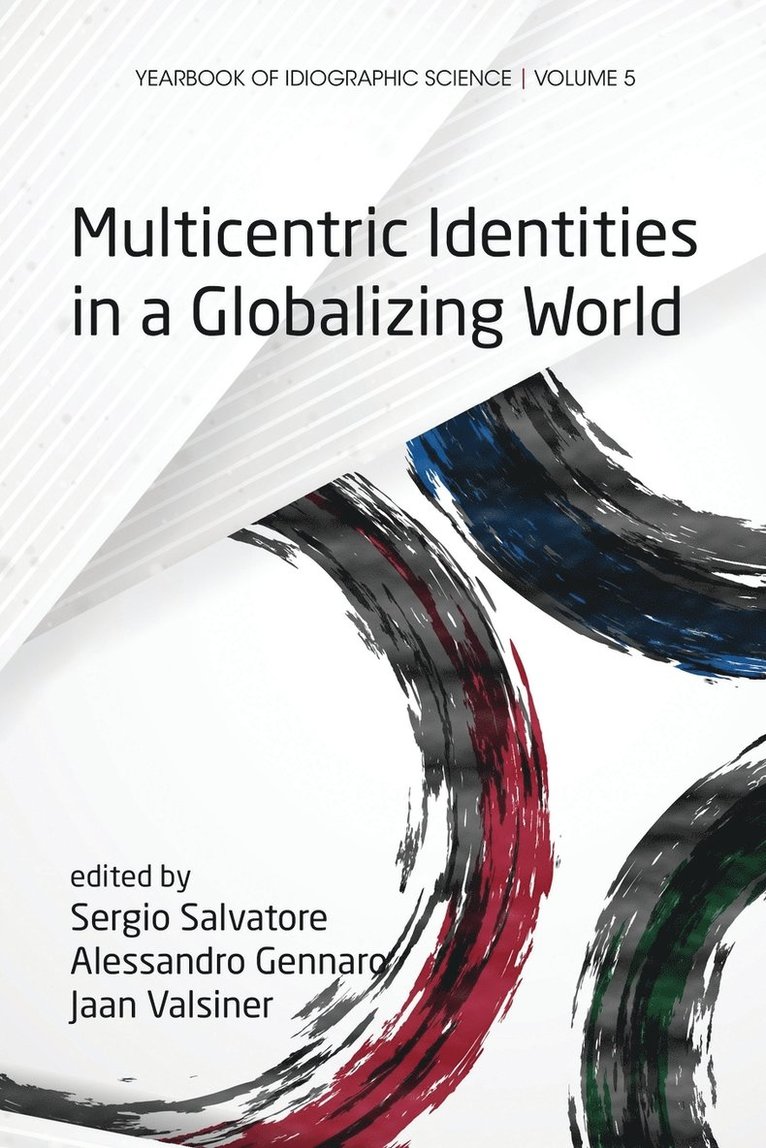 Multicentric Identities in a Globalizing World 1