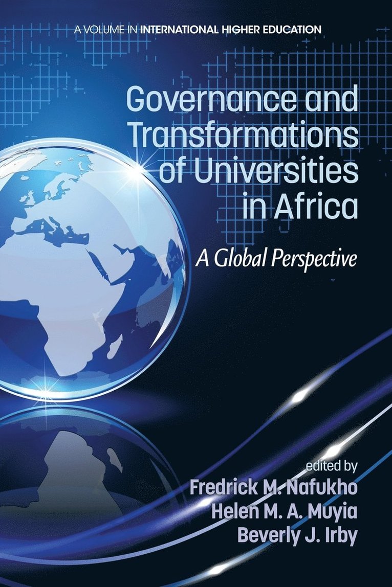 Fredrick M. Nafukho, Helen M. A. Muyia, Beverly J. Irby, Helen M. a. Muyia, Beverly Irby - Governance and Transformations of Universities in Africa, Häftad