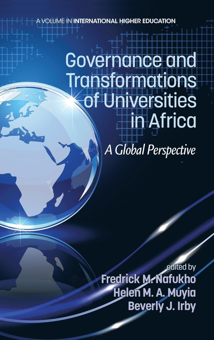 Fredrick M. Nafukho, Helen M. A. Muyia, Beverly J. Irby, Helen M. a. Muyia, Beverly Irby - Governance and Transformations of Universities in Africa, Inbunden