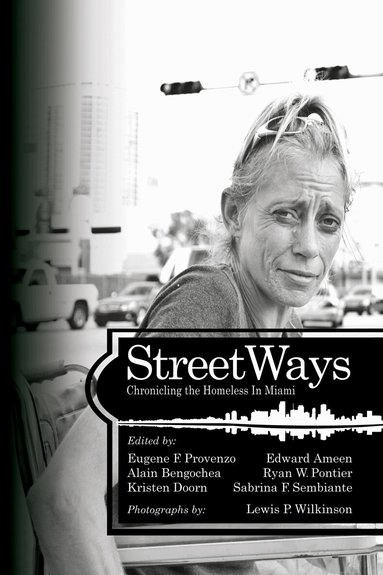 Eugene F. Provenzo Jr., Edward Ameen, Alain Bengochea, Kristen Doorn, Ryan W. Pontier, Sabrina F. Sembiante - StreetWays, Häftad