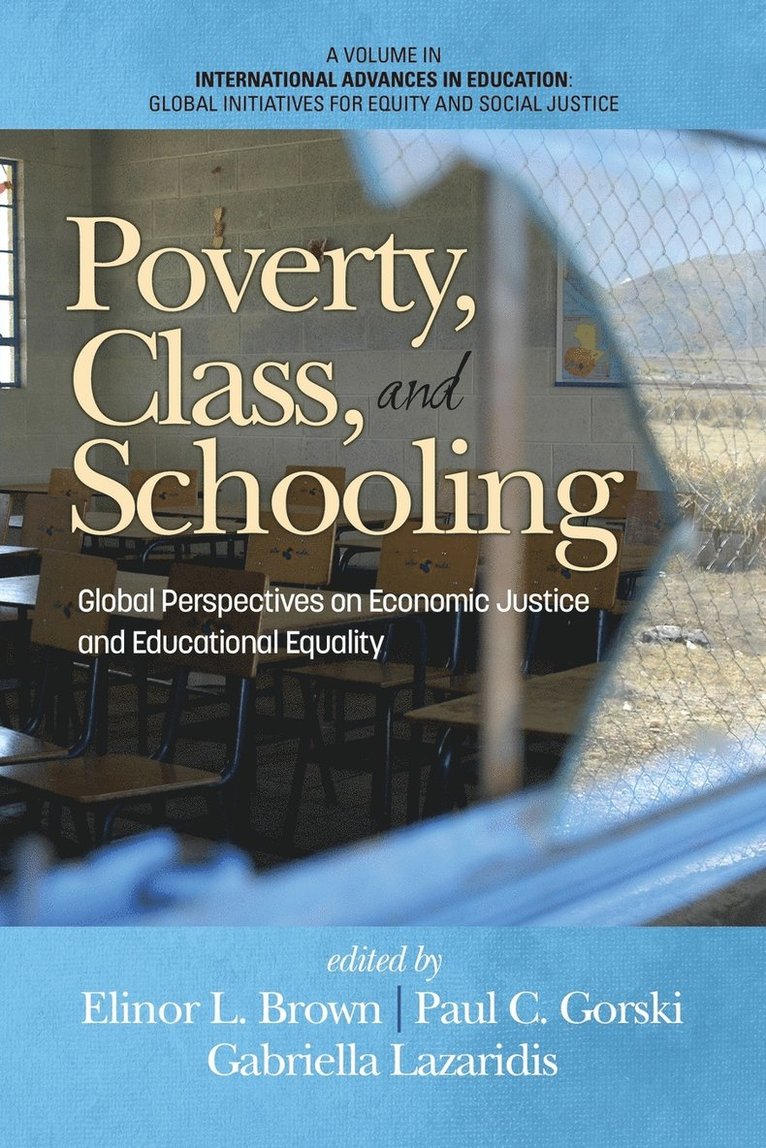 Elinor L. Brown, Paul C. Gorski, Gabriella Lazaridis - Poverty, Class, and Schooling, Häftad