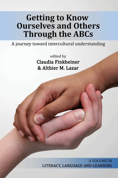 Claudia Finkbeiner, Althier M. Lazar - Getting to Know Ourselves and Others Through the ABC's, Inbunden