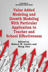 bokomslag Value Added Modeling and Growth Modeling with particular Application to Teacher and School Effectiveness